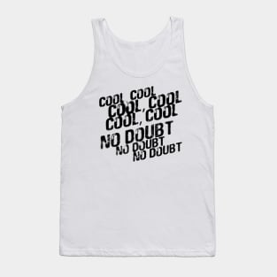 Cool, no doubt Tank Top